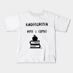 Kindergarten Here I Come Kids T-Shirt